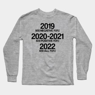 2022: Avoid All People Long Sleeve T-Shirt